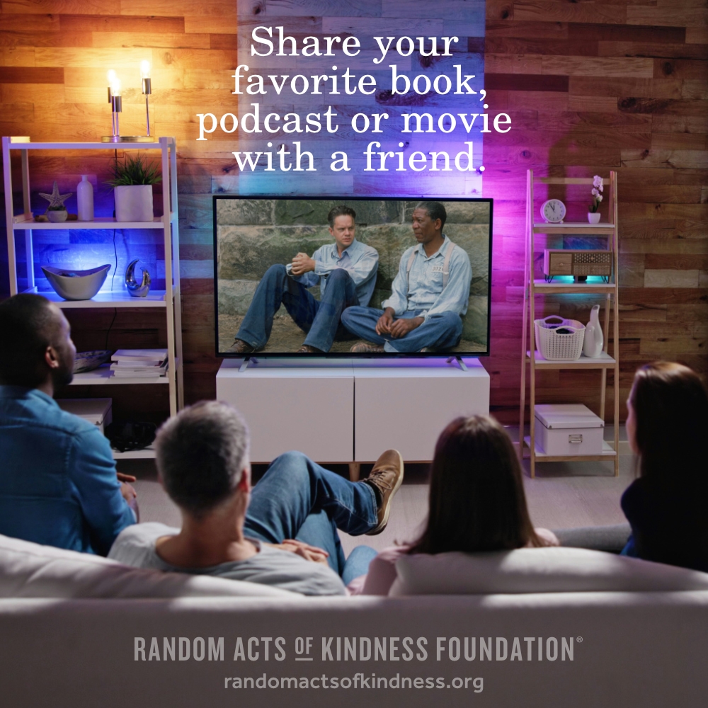 Share your favorite book, podcast or movie with a friend. —Brooke