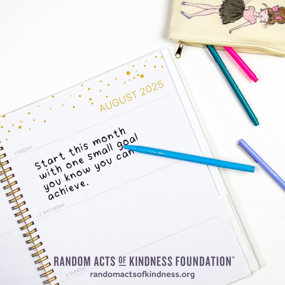 Start this month with one small goal you know you can achieve. —Brooke