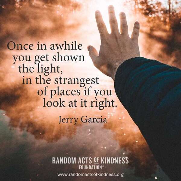 Always keep looking for the light.