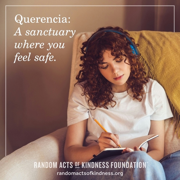 Querencia: A sanctuary where you feel safe.