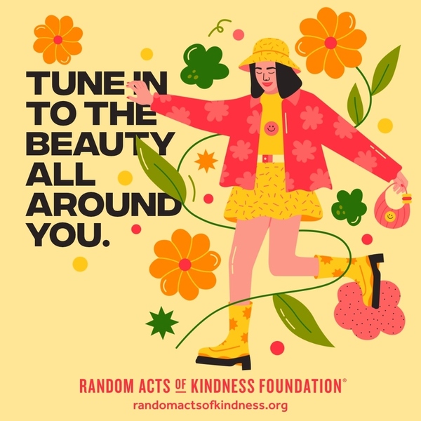 Tune in to the beauty all around you. —Brooke