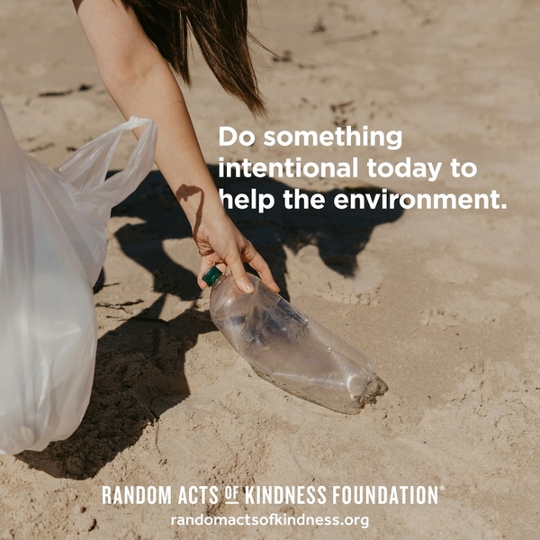 Do something intentional today to help the environment. —Brooke