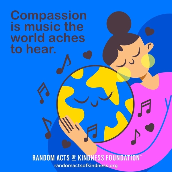 Compassion is music the world aches to hear. —Brooke