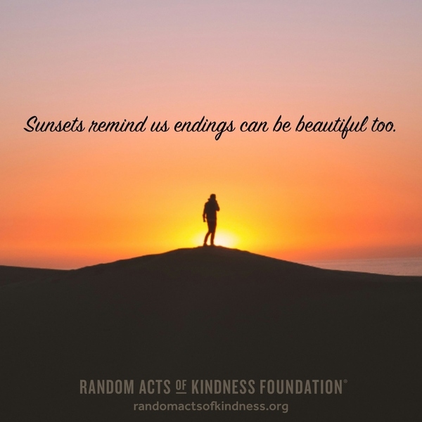 Sunsets remind us endings can be beautiful too. —Brooke