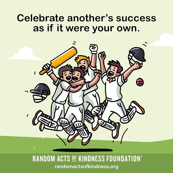 Celebrate another's success as if it were your own. —Brooke