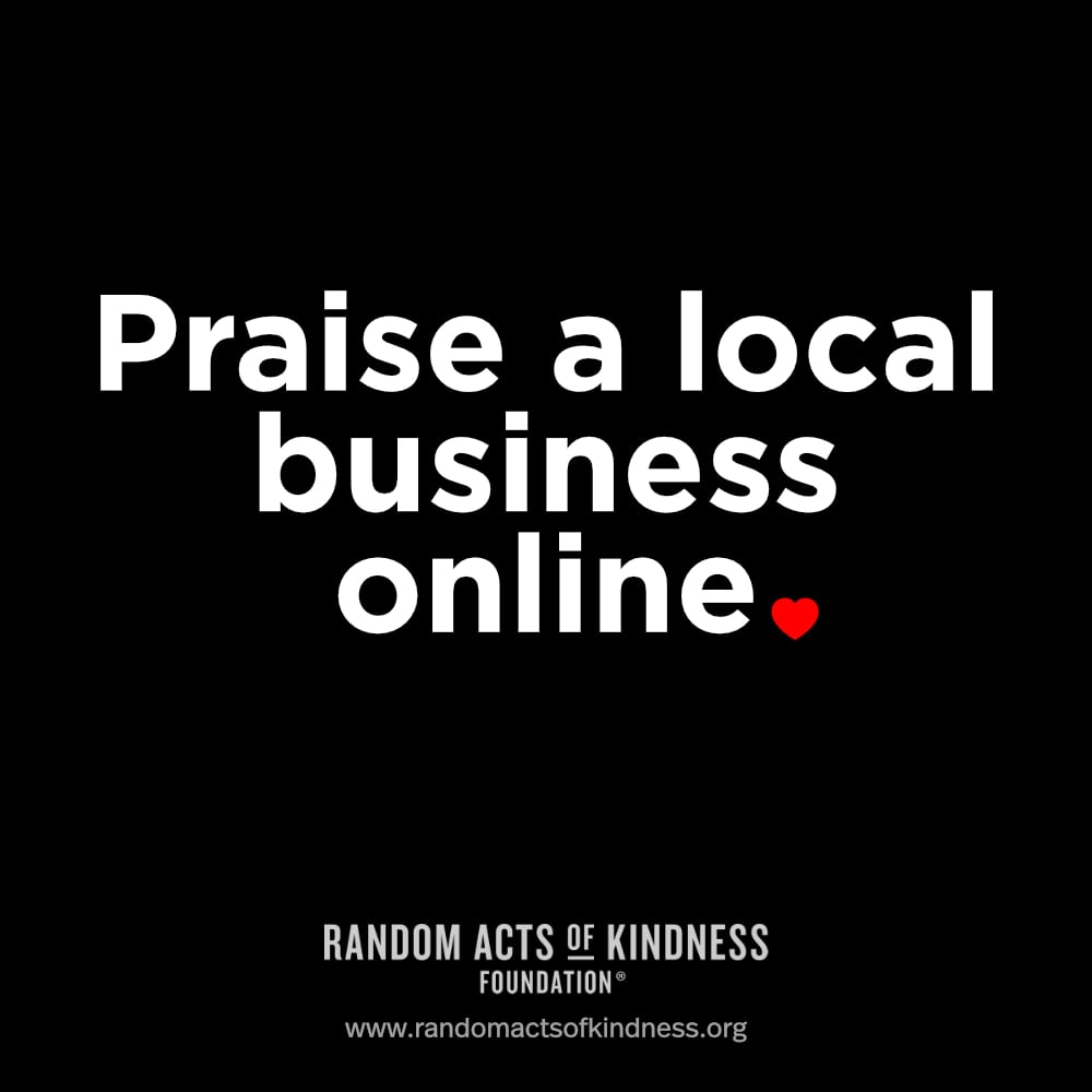 Praise a local business online.