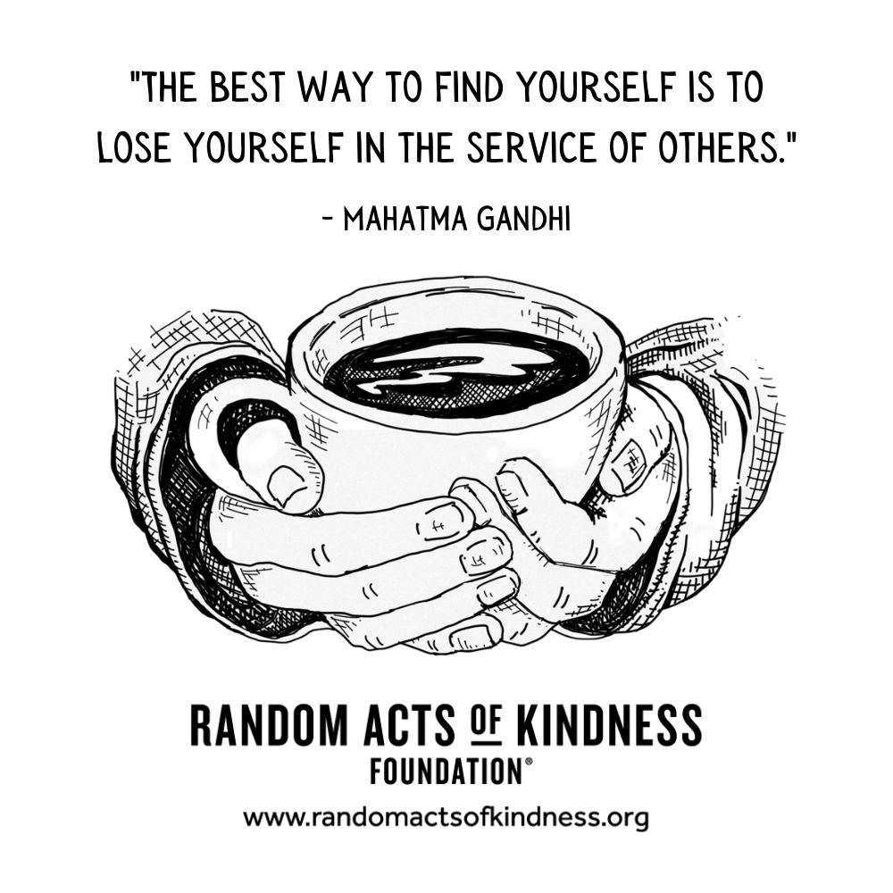 Quotation: The best way to find yourself is to lose yourself in the service of others. Mahatma Gandhi