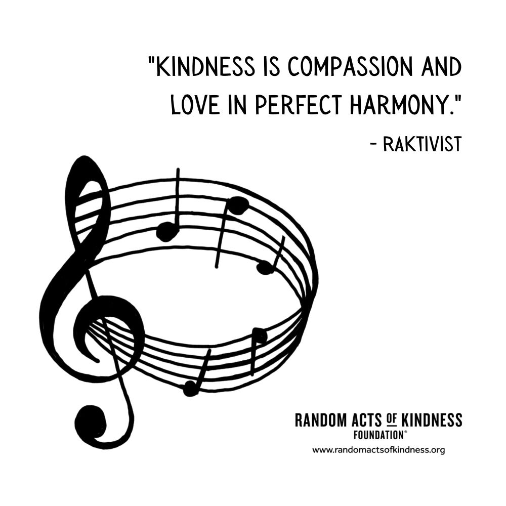 Quotation: Kindness is compassion and love in perfect harmony. RAKtivist