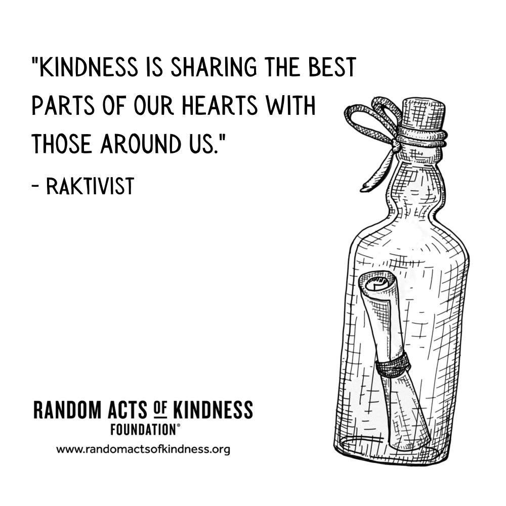 Quotation: Kindness is sharing the best parts of our hearts with those around us. RAKtivist
